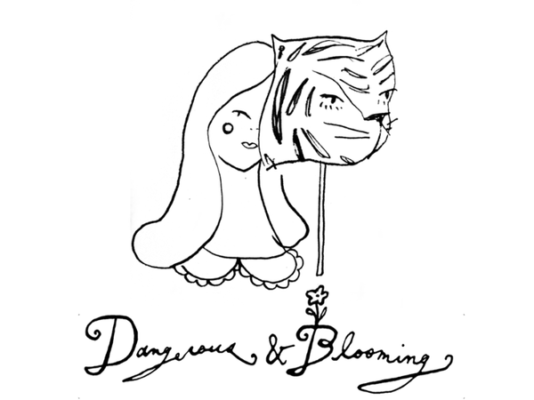 Dangerous & Blooming